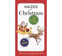 Mazes for Christmas: Pocket-Size Mazes Themed for Christmastime and Winter, for Adults and Kids | 4x7 inches, 100 pages | 50 Puzzles … Gift for ... and Vacations (Stocking Stuffer Books)