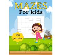 Mazes for Kids: 100 Easy and Fun Puzzles in Large Print, Perfect for Building Problem-Solving Skills and Keeping Kids Engaged for Hours of Entertainment