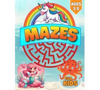 Mazes for Kids Ages 3-5: 101 Fun and Easy Mazes with Solutions - An Activity Book for Toddlers and Children Featuring Adventures, Games, Puzzles, and Problem-Solving