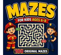 Mazes for Kids Ages 6-8: 100 Original Mazes and Puzzle Book Activities with Progressive Difficulty from Easy to Hard