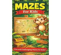 Mazes For Kids: Creative & Brain-Boosting, mindful and simple mazes for kids-Fun | 50+ mazes