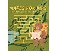 Mazes For kids: Get Lost in Fun and Find Your Way Back
