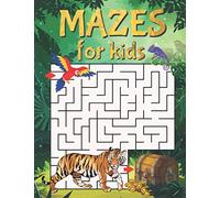 Mazes For Kids: Maze Activity Book With 40 Fun & Educational Maze Puzzles For Kids Ages 5+