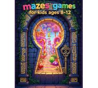 Mazes Games for Kids Ages 8-12: Boost Your Brain Power with 150 Fun Mazes: 4 (Brain Gym Dual Challenges)