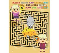 Mazes Mouse And Cheese Win For Child Mazes Book For Kids 4-8: Preschool, Kindergarten, Fun and Challenging Mazes Puzzles, Wide Paths, Problem-Solving Games Maze Activity Book ( 8.5x11 in - 100 pages )