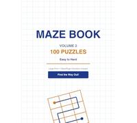 Mazes, Volume 2: Volume 1: 100 Challenging Labyrinths for Adults and Teens | Brain-Training Activity Book for Relaxation and Focus