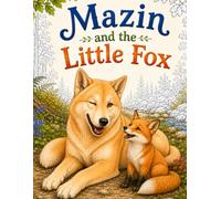 Mazin's Woodland Adventures: Mazin and the Little Fox