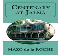 Mazo de la Roche Centenary at Jalna Paperback Book Mazo de la Roche Multicolor