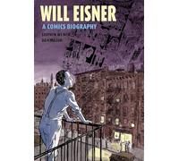 Mazur, Dan - WILL EISNER A COMICS BIOGRAPHY HC (Nbm Comics Biographies)