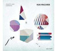Rob Mazurek - Chants & Corners