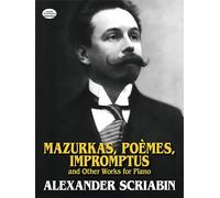 Mazurkas, Poemes, Impromptus and Other Works for Piano (Dover Classical Piano Music)