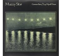 Mazzy Star - Common Burn/Lay Myself Down [7" VINYL] [7" VINYL]