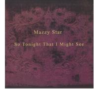 MAZZY STAR - So Tonight That I Might See (remastered) - 180 gram vinyl LP
