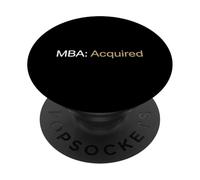 MBA Acquired Graduate Business School Degree PopSockets Adhesive PopGrip