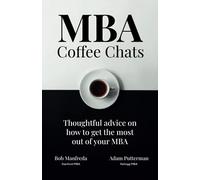 MBA Coffee Chats: Thoughtful advice on how to get the most out of your MBA