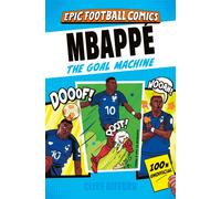 Mbappe : The Goal Machine