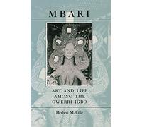 Mbari: Art and the Life Among the Owerri Igbo (Traditional Arts of Africa)