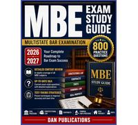 MBE Exam Prep 2026-2027: Comprehensive Review, Exam Strategies, Practice Questions, and Proven Techniques for Bar Exam Success
