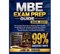 MBE Exam Prep Guide 2026-2027: The Complete Study Tips to Mastering Civil Procedure, Constitutional Law, Contracts, Criminal Law, Evidence, Real ... Practice Questions, and Detailed Explanations