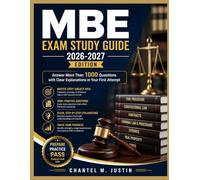 MBE EXAM STUDY GUIDE 2026-2027 EDITION: Answer More Than 1000 Questions with Clear Explanations in Your First Attempt