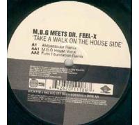 MBG - Take A Walk On The House Side - Mbg Meets Dr Feel X 12"
