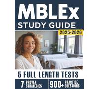 MBLEX Exam Prep 2025-2026: Comprehensive Prep for Massage Therapy Licensing Candidates with 7 Proven Strategies, Subject Reviews, 5 Full-Length ... and 900+ Questions with Detailed Explanations