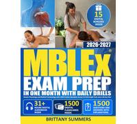 MBLEx Exam Prep in one month with Daily Drills: Master Physiology and Medical Terminology with 1500 Practice Questions Across 15 Full-Length Tests and a 30-Day Plan