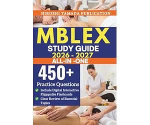 MBLEX STUDY GUIDE 2026-2027: The Essential Guide to Passing the Massage & Bodywork Licensing Examination