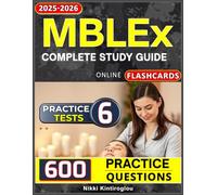 MBLEx Test Prep 2025-2026: Complete Study Guide with 6 Full-Length Practice Tests & 600 Questions for Massage and Bodywork Licensing Exam