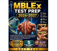 MBLEx TEST PREP 2026-2027: Complete Study Guide with 1,000+ Practice Questions, 5 Full-Length Exams, Detailed Answer Explanations & Proven Strategies for the Massage and Bodywork Licensing Exam