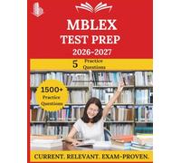 MBLEx Test Prep 2026-2027: Everything You Need to Ace the Exam, Full-Length Practice Tests, Step-by-Step Solutions, and Proven Success Tactics