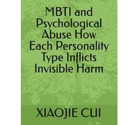 MBTI and Psychological Abuse How Each Personality Type Inflicts Invisible Harm