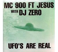 Mc 900 Ft Jesus - UFO's Are Real