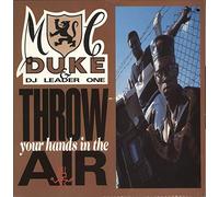 MC Duke - MC DUKE / THROW YOUR HANDS IN THE AIR