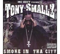 Mc Eiht Aka Tony Smallz - Smoke in Tha City