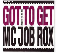 MC Job Rox - Got to get (Miles-Rehersal-Mix, 1990) / Vinyl Maxi Single [Vinyl 12'']