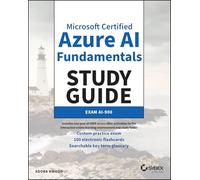 MC Microsoft Certified Azure AI Fundamentals Study Guide: Exam AI-900 (Sybex Study Guide)