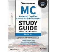 MC Microsoft Certified Azure Data Fundamentals Study Guide with Online Labs: Exam DP-900