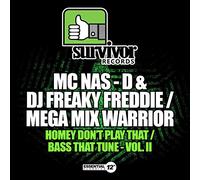 MC NAS-D & DJ FREAKY FREDDIE / MEGA MIX WARRIOR - Homey Don't Play That / Bass That Tune II