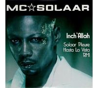 Mc Solaar - Inch' Allah - Solaar Pleure - Hasta La Vista - Rmi