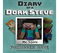 MC Steve Diary of a Minecraft Dork Steve: Book 1 - Forbidden Cave Paperback MC Steve Multicolor