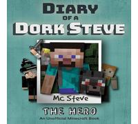 MC Steve Diary of a Minecraft Dork Steve: Book 2 - The Hero Paperback MC Steve Multicolor