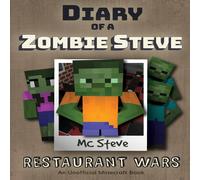 MC Steve Diary of a Minecraft Zombie Steve: Book 2 - Restaurant Wars Paperback MC Steve Multicolor