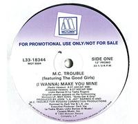 MC Trouble - (i wanna) make you mine (3 mixes) 12