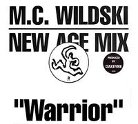 MC Wildski - Warrior (New Age Mix, 1989/90) [Vinyl Single]