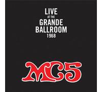 MC5 - Live at the Grande Ballroom 1968 [VINYL]