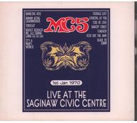 MC5 - Live at the Saginaw Civic Centre 1970