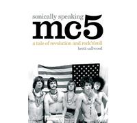 Mc5: Sonically Speaking