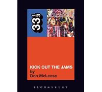 MC5's Kick Out the Jams: 25 (33 1/3)