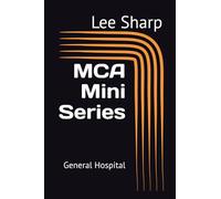 MCA Mini Series: General Hospital (Mental Capacity Act Mini Series)